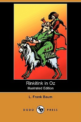 Rinkitink in Oz (Illustrated Edition) (Dodo Press) by L. Frank Baum