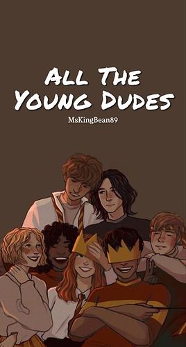 All the Young Dudes by MsKingBean89