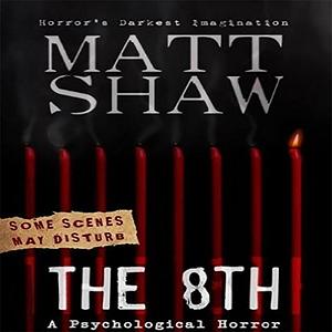 The 8th: A Tale of Horror and Revenge.  by Matt Shaw