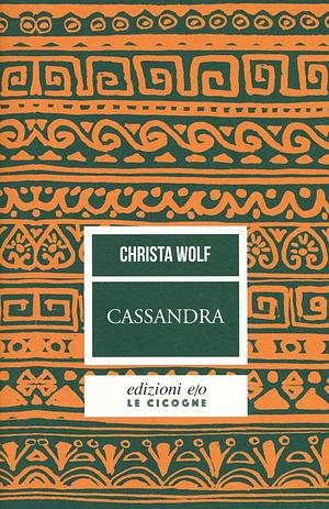 Cassandra by Christa Wolf