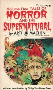 Tales Of Horror And The Supernatural: Volume 1 by Arthur Machen