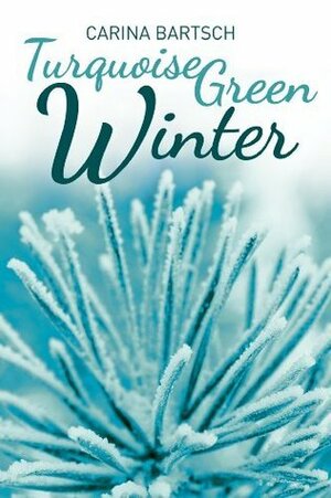 Turquoise Green Winter by Carina Bartsch