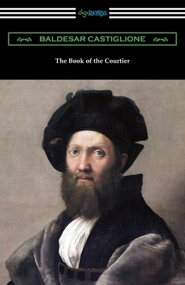 The Book of the Courtier by Baldassare Castiglione