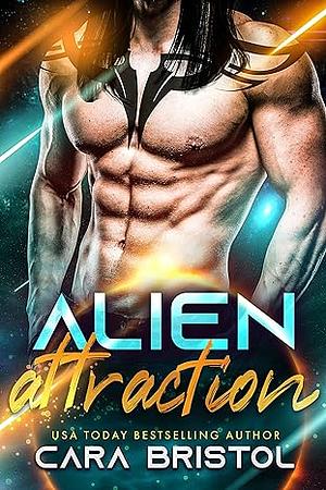 Alien Attraction by Cara Bristol