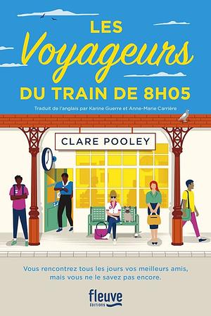 Les Voyageurs du train de 8h05 by Clare Pooley