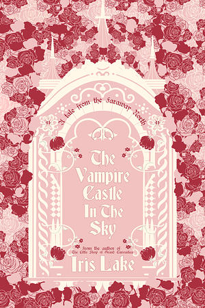 The Vampire Castle in the Sky by Iris Lake