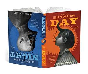 Night & Day by Kaaron Warren, Pat Cadigan, Brian Evenson, Sophie White, A.T. Greenblatt, Jeffrey Ford, Robert Shearman, Gemma Files, Nathan Ballingrud, Priya Sharma, Rachel Harrison, Eric LaRocca, Clay McLeod Chapman, Josh Malerman, Dan Chaon, A.C. Wise, Stephen Graham Jones, Benjamin Percy