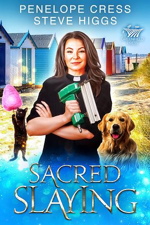 Sacred Slaying: The Isle of Wesberrey Mysteries Book Seven by Steve Higgs, Penelope Cress, Penelope Cress