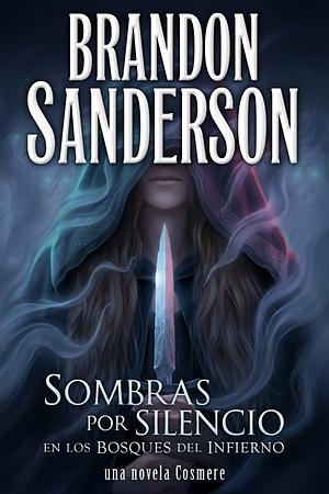 Sombras por Silencio en los Bosques del Infierno by Brandon Sanderson