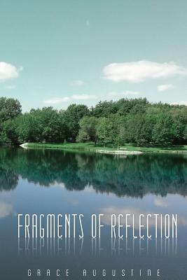 Fragments of Reflection by Grace Augustine