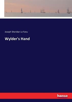 Wylder's Hand by J. Sheridan Le Fanu