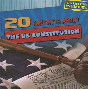 20 Fun Facts about the US Constitution by Therese Shea