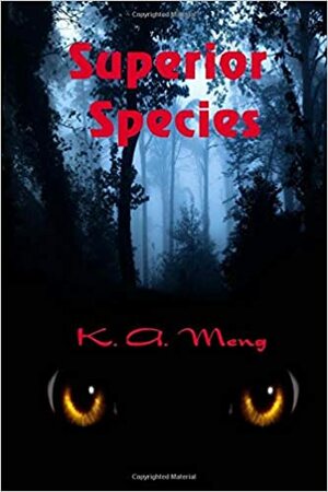 Superior Species by K.A. Meng