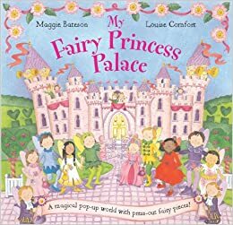 My Fairy Princess Palace by Louise Comfort, Maggie Bateson