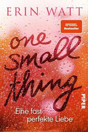 One Small Thing - Eine fast perfekte Liebe by Erin Watt