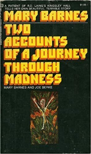 Two Accounts of a Journey Through Madness by Mary Barnes