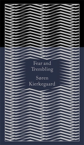 Fear and Trembling by Søren Kierkegaard