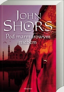 Pod marmurowym niebem by John Shors