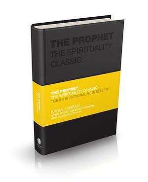 The Prophet: The Spirituality Classic by Tom Butler-Bowdon, Kahlil Gibran, Kahlil Gibran