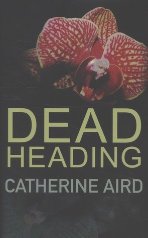 Dead Heading by Catherine Aird