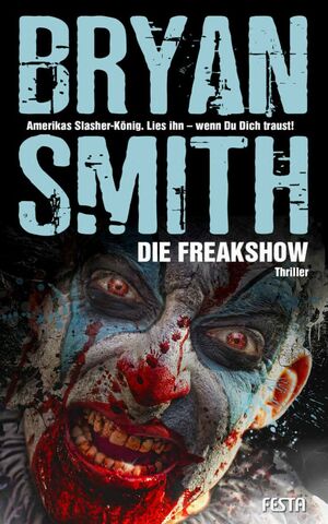 Die Freakshow by Bryan Smith