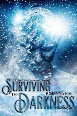 Surviving the Darkness by Johanna Rae