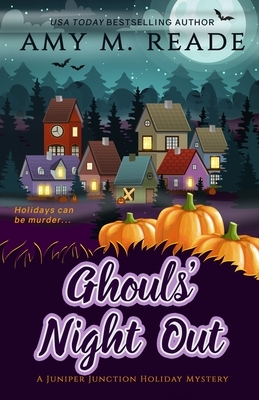 Ghouls' Night Out by Amy M. Reade