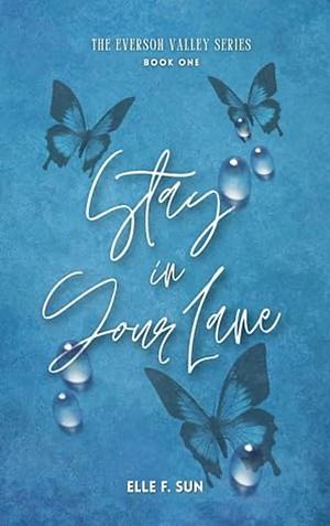 Stay In Your Lane by Elle F. Sun