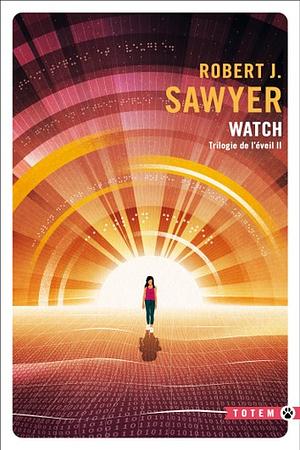 Watch by Robert J. Sawyer