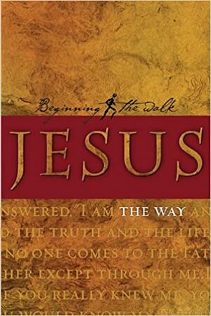 Jesus -- The Way by Martyn Smith, Ron Bennett, Wesley K. Willmer, The Navigators, Mary Bennett