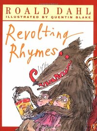 Revolting Rhymes by Roald Dahl