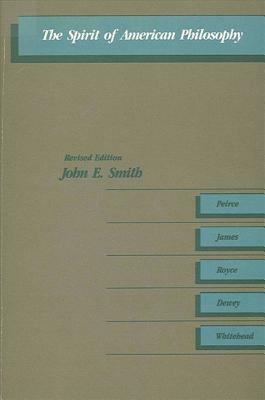 The Spirit of American Philosophy by John Smith