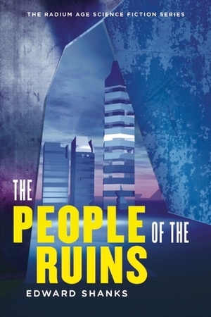 The People of the Ruins by Edward Shanks