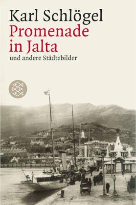 Promenade in Jalta und andere Städtebilder by Karl Schlögel