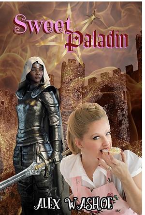 Sweet Paladin: A Lesbian Time-Travel Fantasy Romance by Alex Washoe