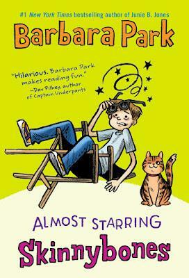 Skinnybones & Almost Starring Skinnybones by Barbara Park