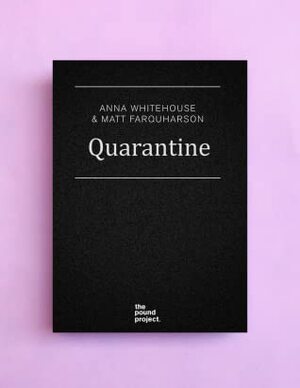 Quarantine by Matt Farquharson, Anna Whitehouse