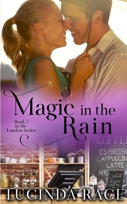 Magic in the Rain by Lucinda Race