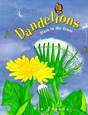 Dandelions: Stars in the Grass by Mia Posada