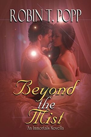 Beyond the Mist by Robin T. Popp