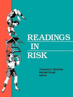 Readings in Risk by Michael Gough, Theodore S. Glickman