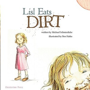 Lisl Eats Dirt by Michael Schmiedicke