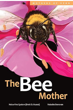 The Bee Mother by Hetxw’ms Gyetxw (Brett D. Huson)