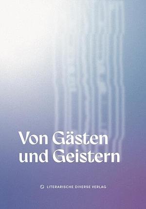 Von Gästen und Geistern by Yasemin Altınay