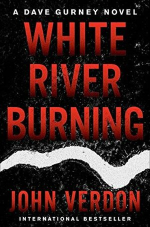 White River Burning by John Verdon