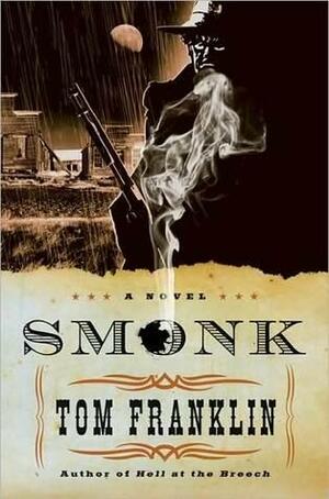 Smonk: A Novel by Tom Franklin