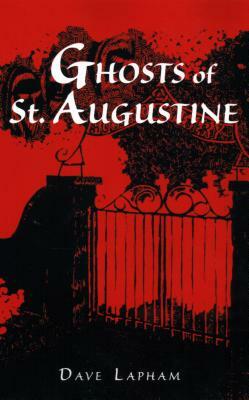 Ghosts of St. Augustine by Tom Lapham