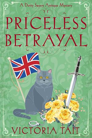 Priceless Betrayal: A British Cozy Murder Mystery with a Female Amateur Sleuth by Victoria Tait, Victoria Tait