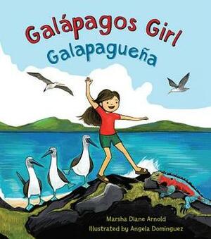 Galápagos Girl/Galápagueña by Marsha Diane Arnold, Angela Dominguez