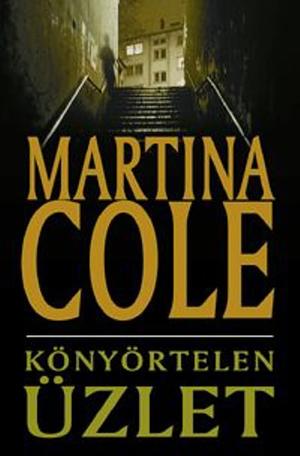 Könyörtelen üzlet by Martina Cole